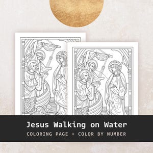 May include: Two black and white coloring pages depicting Jesus walking on water, with figures in a boat and angels. The text "Jesus Walking on Water" and "COLORING PAGE + COLOR BY NUMBER" is displayed at the bottom.