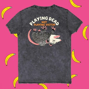 Playing Dead Opossum Denim T-Shirt, Comfort Funny Animal Lover TShirt, Unique Gift for Opossum Lovers, Opossum Lover, Funny Opossum Shirts