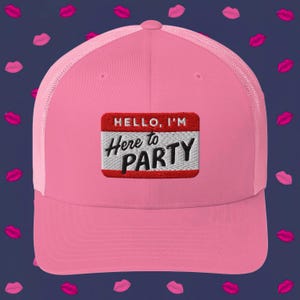 Here to Party Embroidered Trucker Cap, Embroidered Hat, Trucker Hat, 3D Puff Embroidered