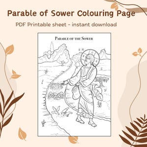 May include: A black and white coloring page titled "Parable of the Sower." The image depicts a biblical scene with a figure sowing seeds, with text at the top and bottom. The words "PDF Printable sheet - instant download" are also present.