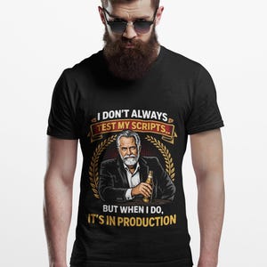 Camiseta "No siempre pruebo mis scripts", camiseta divertida para programadores, camiseta con humor informático, regalo para desarrolladores, camiseta para administradores de sistemas, chiste sobre programación, humor tecnológico