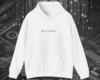 Only Admins Hoody Tech Humor Parody of OnlyFans Logo | Funny IT Shirt for Sysadmins, Network Engineers, and Cybersecurity Pros