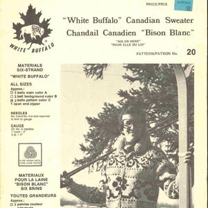 May include: A vintage knitting pattern for a "White Buffalo" Canadian sweater. The pattern includes instructions for all sizes, materials, and needle sizes. The image shows a person wearing the finished sweater, holding skis.
