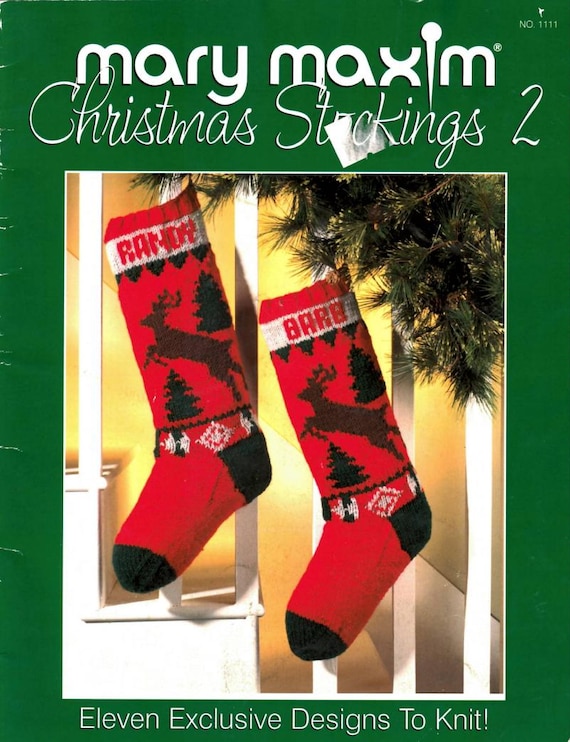 Mary Maxim Knitting "Christmas Stockings 2"- 11 Patterns included in PDF.