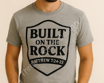 Christian Men's T-Shirt Design • Built On The Rock SVG PNG (Digital Download)