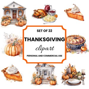 Op de afbeelding: Waterverfillustraties met Thanksgiving-thema's. De afbeelding bevat een taart, gebraden kalkoen, pompoenen, een huis en een tafelsetting. De tekst luidt "SET OF 22 THANKSGIVING clipart PERSONAL AND COMMERCIAL USE."