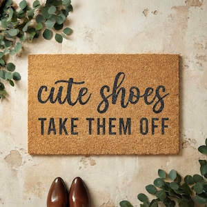 Kokos deurmat “Cute Shoes, Take Them Off” | Grappige deurmat | Housewarming cadeau | Welkomstmat voordeur | Ingang decoratie