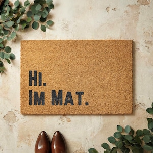 Felpudo de coco “Hi. I'm Mat.” | Felpudo divertido | Regalo inauguración casa | Felpudo de bienvenida puerta | Decoración pasillo