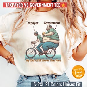 Humor politics shirt, Anti Government Satire Tee, Libertarian Gift, Unisex Cotton, Protest Tshirt