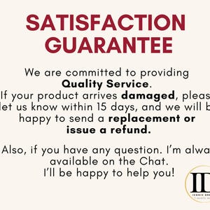 May include: Cream-colored graphic with the text "SATISFACTION GUARANTEE" in burgundy. The text promises quality service, replacements or refunds for damaged products, and customer support via chat.