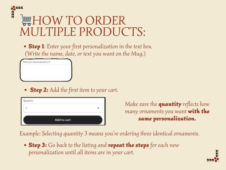 May include: A beige graphic with instructions on how to order multiple personalized products. The steps include entering personalization, adding to cart, and repeating for each item. Includes a text box, quantity selector, and "Add to cart" button.