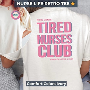 Tired Nurses Club , Nurse Week Gift, Comfort Colors Retro RN Graduation T-Shirt image 1