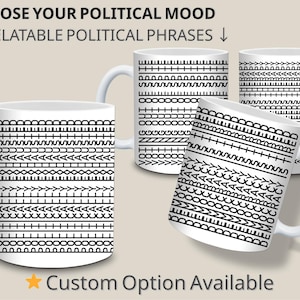 Könnte beinhalten: Weiße Keramikbecher mit schwarzen geometrischen Mustern und dem Text "CHOOSE YOUR POLITICAL MOOD" und "12 RELATABLE POLITICAL PHRASES". Eine individuelle Option ist verfügbar.