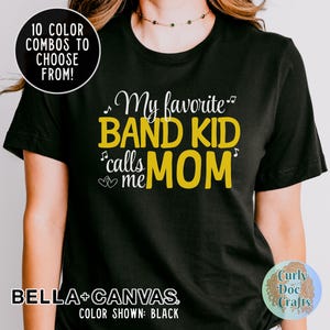 Mom&#39;s Favorite Band Kid Shirt, Marching Band Mom Shirt Bella Canvas T-Shirt School Colors Parent Tee Band Shirt For Women Mothers Day Gift
