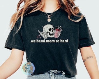 Band Mom So Hard Blasband Mama TShirt, lustiges Band Eltern T-Shirt, Blaskapelle Bekleidung Einzigartiger Musikliebhaber, Band Booster Shirt