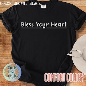 Bless Your Heart Shirt Comfort Colors Tee Southern Saying Sarcastic Shirt Country Shirt Mom Shirts With Sayings Christian Shirts For Women