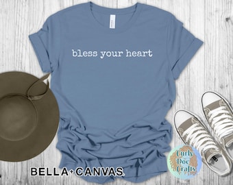 Bless Your Heart Shirt Bella Canvas Tee Südlichen Sprichwort sarkastisches Shirt Land Shirt Mom Shirts mit Sprüchen Christian Shirts für Frauen