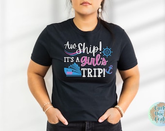 Passendes Group Cruise Shirt 2026, "Aw, Ship! It's a Girl's Trip!", Frauen Urlaubs-T-Shirt, S-3XL