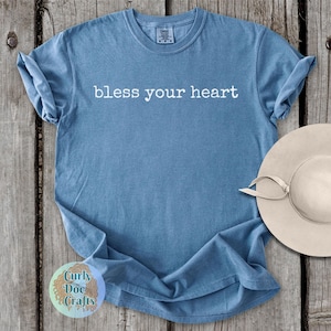 Bless Your Heart Shirt, Comfort Colors Tee, Southern Saying Sarcastic Shirt Country TShirt