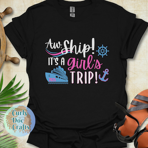 Girl's Trip Cruise Shirt 2025 - "Aw, Ship! It's a Girl's Trip!", Matching Vacation Tee, Gildan Softstyle, Nautical Theme, Group Vacation Tee