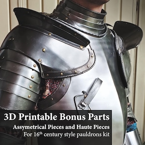May include: A detailed view of a metallic chest armour with riveted accents and a leather belt. The image features text stating "3D Printable Bonus Parts" and "For 16th century style pauldrons kit".