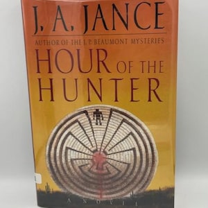 Autographed 1st Edition &quot;Hour of the Hunter&quot; by J. A. Jance - Free Shipping in the US