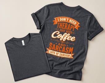 Coffee And Sarcasm Shirt, Funny Coffee Graphic Tee, Retro Orange Print Shirt