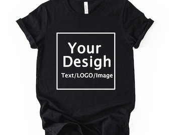 Custom Text Logo Shirt Personalized Design Tee Upload Your Image Custom T Shirt Gift