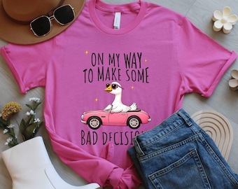 Funny Duck T-Shirt, Bad Decisions, Animal Humor Gift
