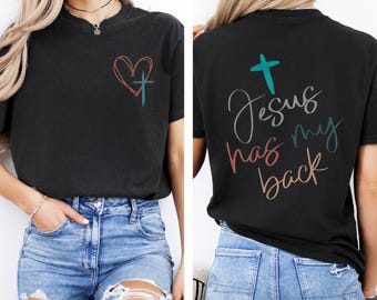 Jesus Has My Back Cross Heart Print Tee Front Back Graphic