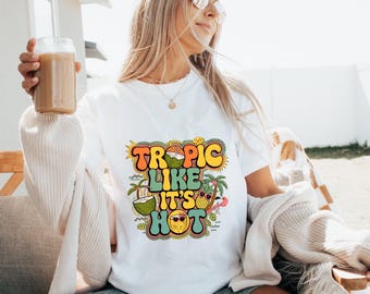 Tropic Like It's Hot T-Shirt: Fun Summer Beach Tee