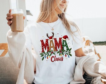 Mama Claus Shirt, Graphic Christmas Tee, Unisex Holiday Top