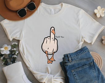 Duck You Shirt, Funny Sarcastic Graphic Tee, Offensive Humor Shirt, Casual Novelty Top