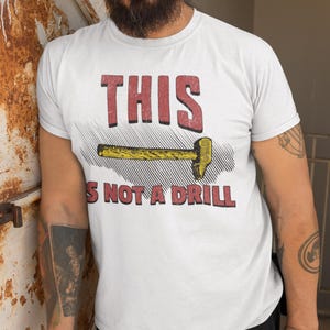 Das ist kein Bohrer-T-Shirt | Lustiges Werkzeug-Wortspiel-T-Shirt | Papa-Witz-Shirt