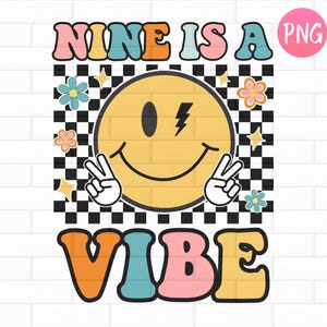Nine Is A Vibe PNG, Retro Girls 9th Birthday, Checkered Ninth Birthday, Girl Birthday,  DTF Design Downloads