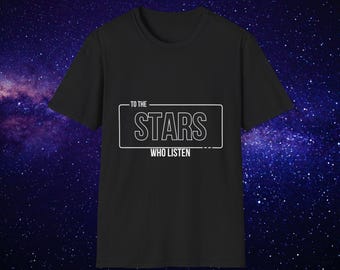 ACOTAR the stars who listen Star Wars T-Shirt