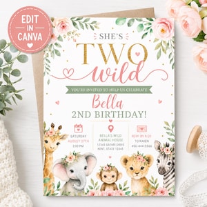 May include: A birthday invitation card featuring the text SHE'S TWO WILD, Bella 2ND BIRTHDAY, and event details. The design includes watercolor illustrations of a giraffe, elephant, monkey, lion, and zebra, all adorned with pink floral crowns.