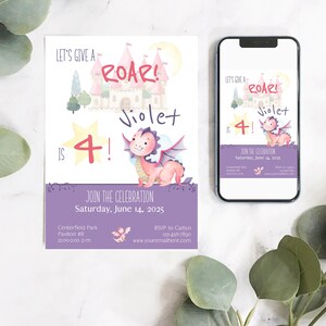 May include: A purple and pink birthday invitation with a cartoon dragon and a castle. The invitation says "Let's give a roar! Violet is 4!" and includes details for a party on June 14, 2025.
