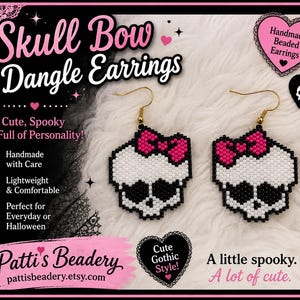 May include: Dangle earrings featuring a beaded skull design in white and black with a bright pink bow. The earrings have gold-toned metal hooks. The text on the image reads Skull Bow Dangle Earrings, Handmade Beaded Earrings, Patti's Beadery.