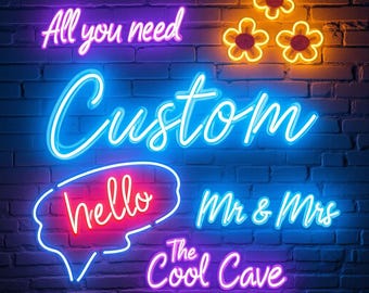 May include: Neon signs spelling "All you need", "Custom", "hello", "Mr & Mrs", and "The Cool Cave" in various colors. The signs are mounted on a brick wall. Three flower-shaped neon lights are also present.