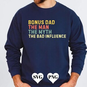 Bonus Dad The Man The Myth the Legend svg png, Bonus Dad svg, Step dad png, dad png svg, Father’s Day Svg, dads day