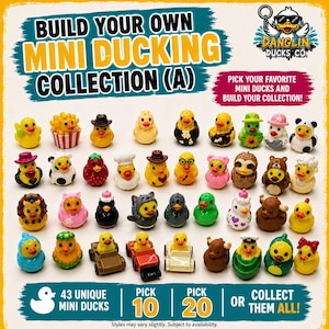 May include: A collection of 43 miniature rubber ducks featuring various costumes and themes, including animals, food, and vehicles. The image includes the text BUILD YOUR OWN MINI DUCKING COLLECTION (A), DANGLIN DUCKS CO., and PICK 10, PICK 20 OR COLLECT THEM ALL.