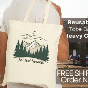 I Just Need the Woods Canvas Tote Hiking Bag for Outdoorsy Types | Reusable Everyday Nature Tote Grocery Trail Gear Camping Gift Bag
