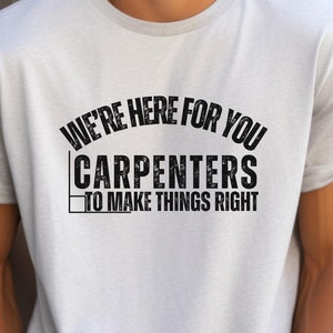 Funny Carpenter Work Shirt | Heavy Cotton Tee for DIY Woodworkers | Carpenters Gift | Gildan 5000 T-Shirt | Free Shipping & Sale