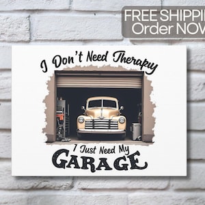 Garage Wall Art Print | 9x12 Canvas | I Just Need My Garage | Mechanic Decor | Shop Sign for Car Lovers  Mechanic Shop Decor Free Shipping