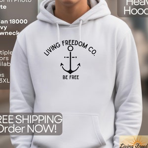 Be Free Anchor Hoodie - Gildan 18500 Heavy Blend - Cozy Nautical Sweatshirt - Adventure & Freedom Inspired - Gift for Sailors Free Spirits