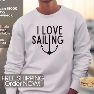 I Love Sailing Crewneck Sweatshirt | Nautical Boating Pullover | Cozy Sailor Gift | Yacht Club, Marina, Beach Hoodie Glidan On Sale