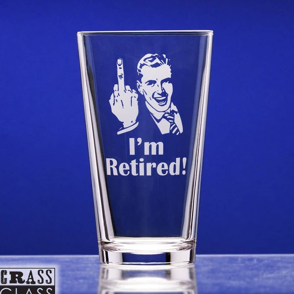 I'm Retired!® pint glass with man extending middle finger - etched pint glass - funny retirement gift - gag gift - birthday present
