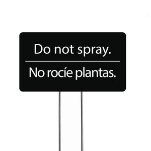 Do Not Spray Acrylic Sign, Outdoor Garden Sign, Garden Markers