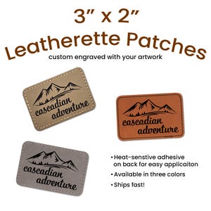 May include: Three rectangular leatherette patches, each 3" x 2", in tan, brown, and gray. Each patch features a mountain graphic and the words "cascadian adventure" in black. The text "Leatherette Patches" and "custom engraved with your artwork" are also visible.